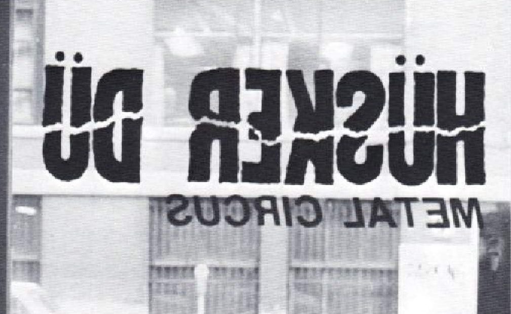 Husker Du's Metal Circus