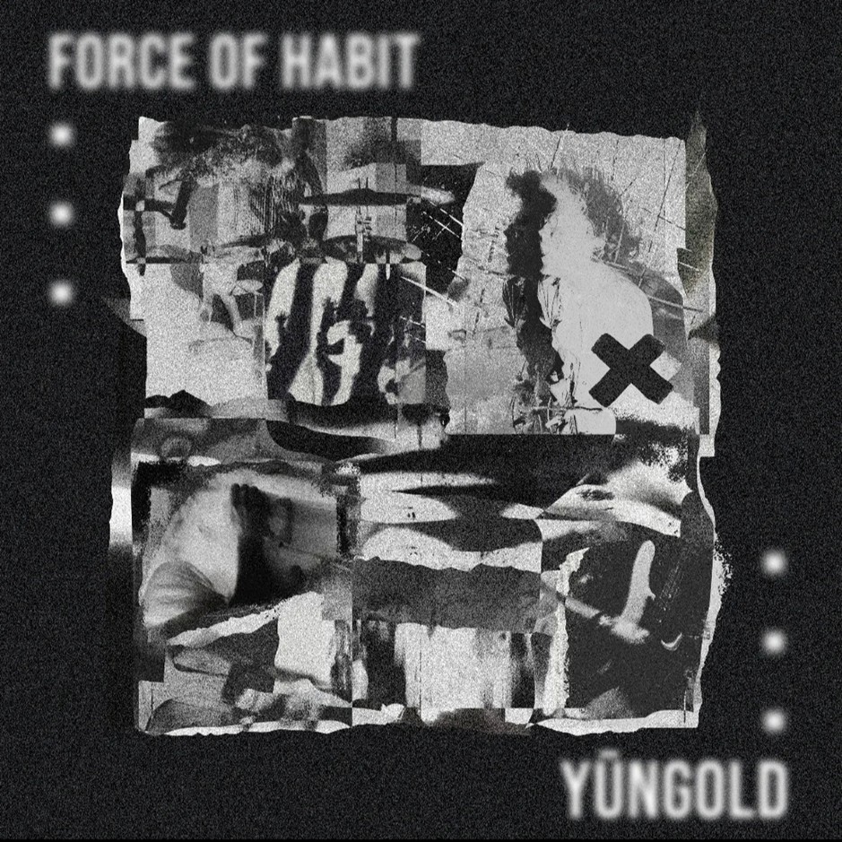 Yungold - Force of Habit EP