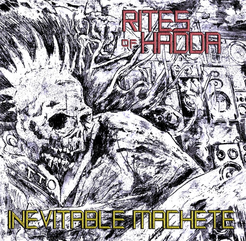 Rites Of Hadda Inevitable Machete album cover