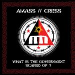 Amass Cress What Is The Government Scared Of main