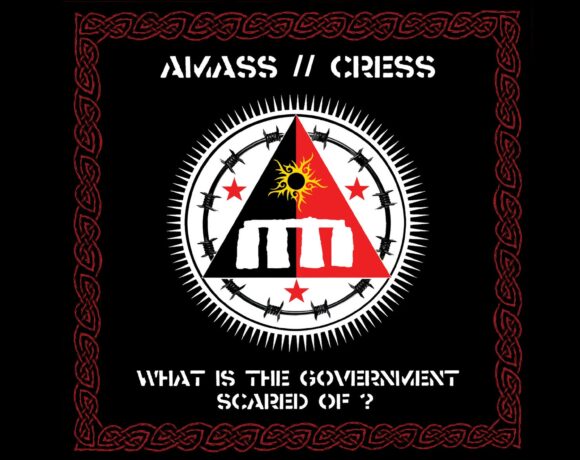 Amass Cress What Is The Government Scared Of main